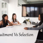 Difference between Recruitment and Selection